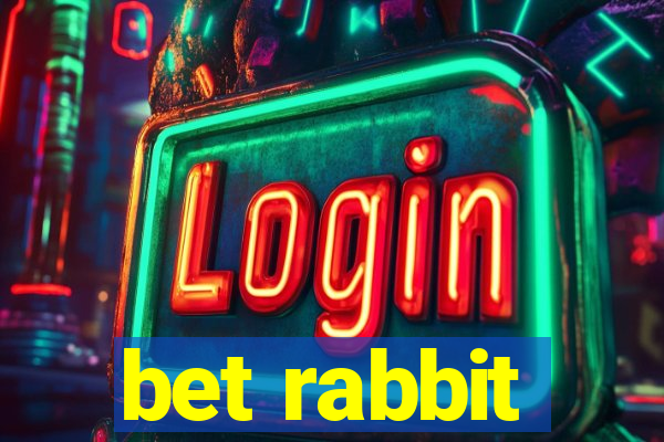 bet rabbit